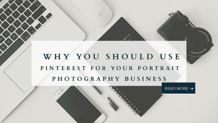Blog graphic with laptop, phone, notebook, pen, and camera on a desk, text overlay reads “Why You Should Use Pinterest for Your Portrait Photography Business.”