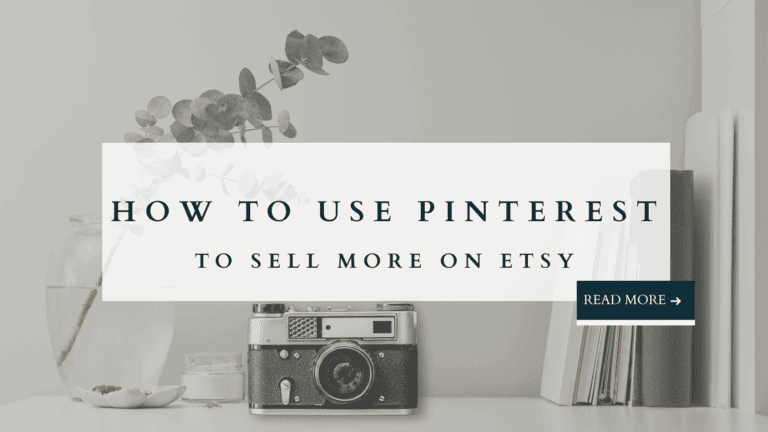 Featured blog graphic with vintage camera and books on a desk, text overlay reads “How to Use Pinterest to Sell More on Etsy.”