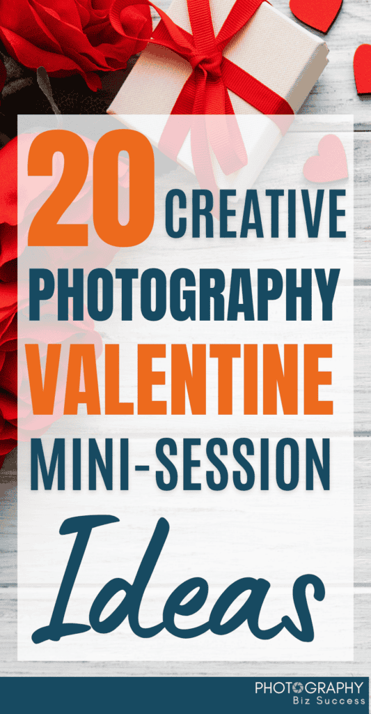 Some red valentine decorations on white-washed boards. The text overlay reads 20 creative photography valentine mini-session ideas.