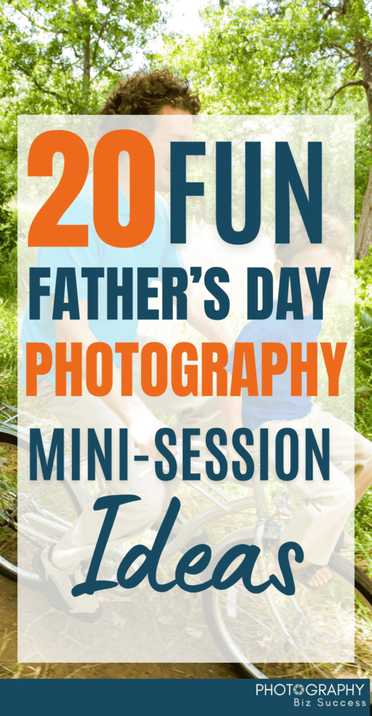 A father enjoying times with his son in an outside setting. The text overlay reads 20 fun father's day photography mini session idas