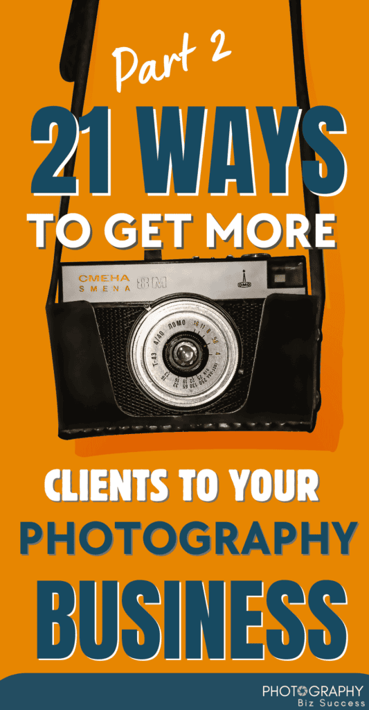 Part 2 – 21 ways to get more clients to your photography business, featuring a vintage camera on a vibrant orange background.