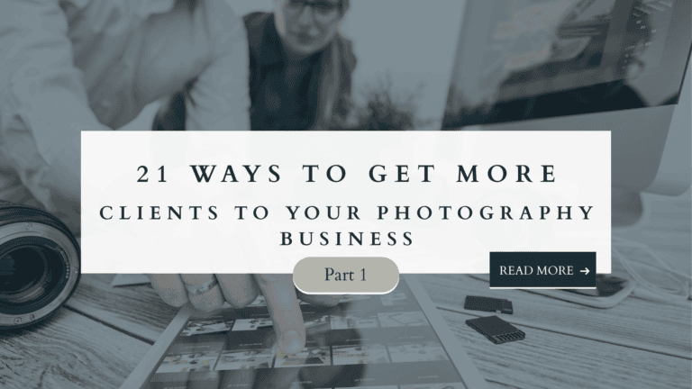 Photographer reviewing images on tablet with camera and computer on desk, featuring text overlay “21 Ways to Get More Clients to Your Photography Business – Part 1.”