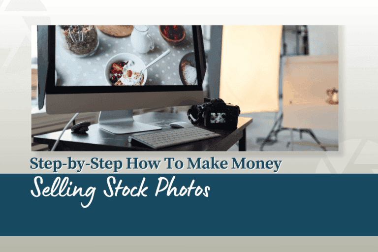 A digital camera sits in front of a desktop computer displaying a food flat lay, with a photo studio setup in the background. Text overlay reads: “Step-by-Step How To Make Money Selling Stock Photos.”