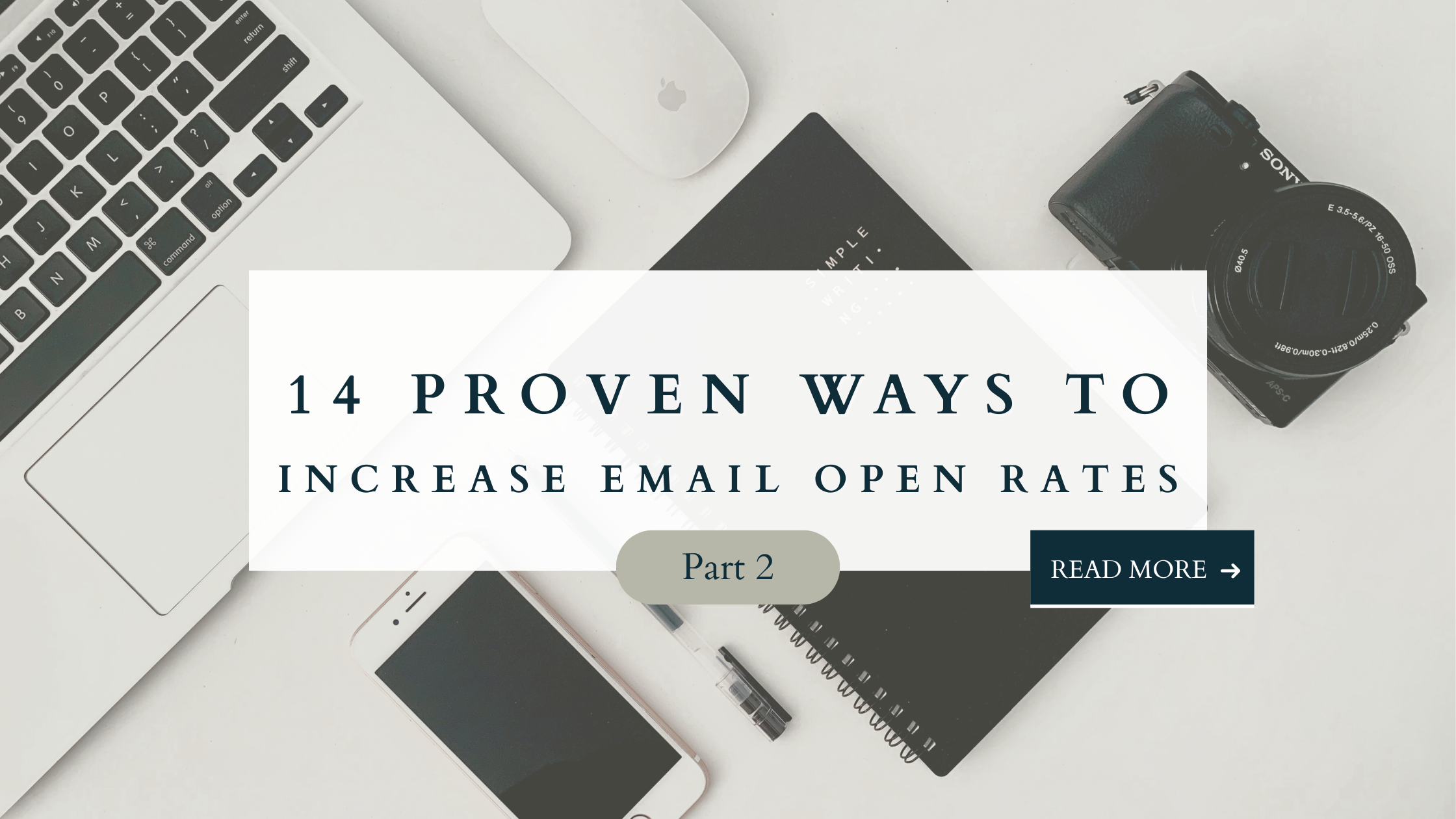 14 Proven Ways To Increase Email Open Rates (Part 2)